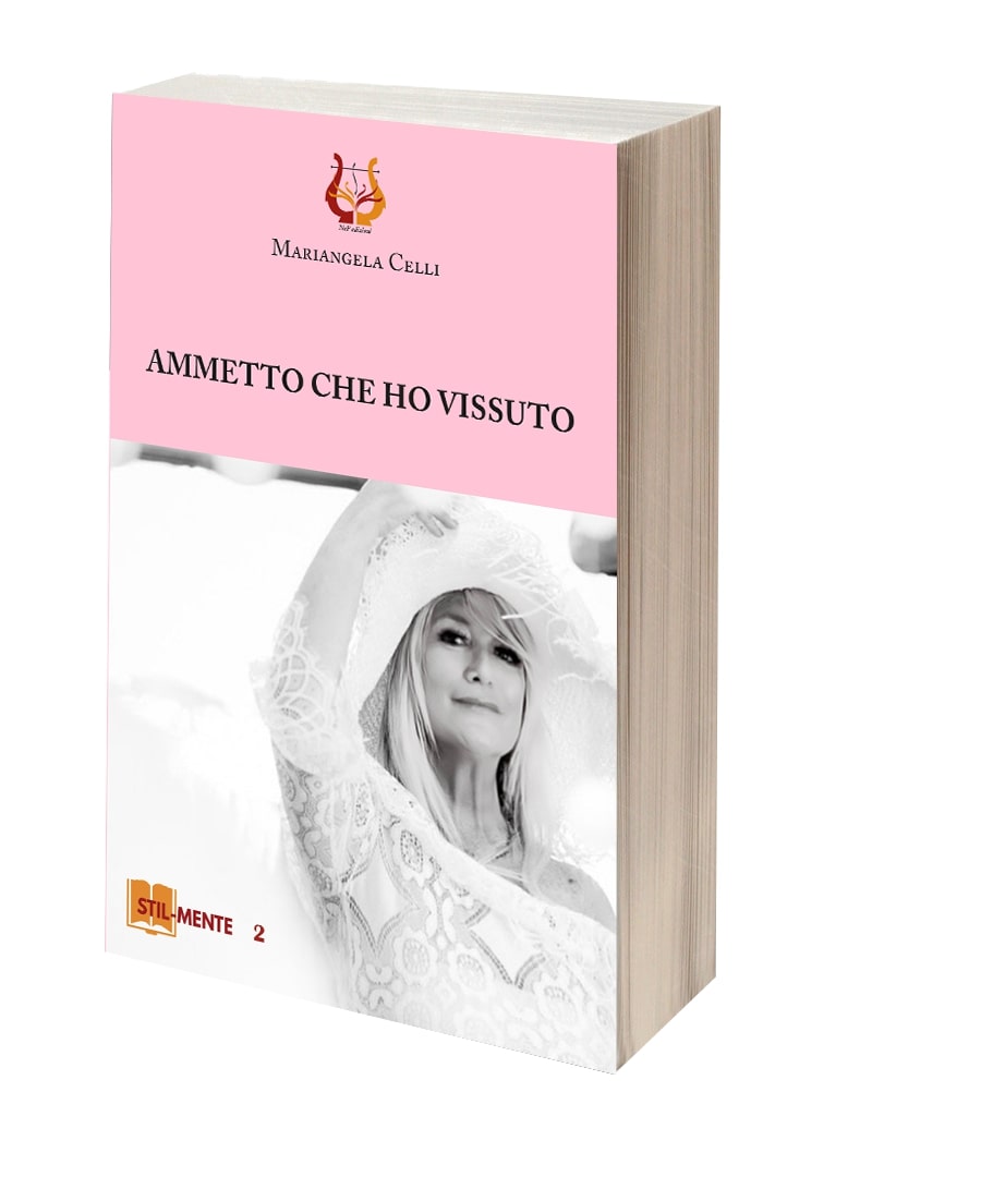 “Ammetto che ho vissuto” di Mariangela Celli