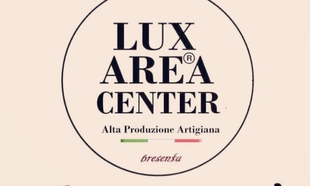 Lux Area Center “Artigiani in mostra” Fashion Edition nella Coffee House di Palazzo Colonna il 22 e 23 maggio 2021