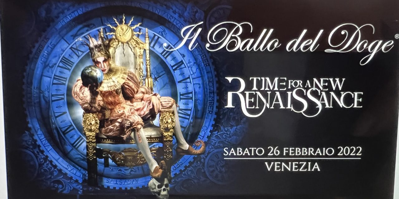 TIME FOR A NEW RENAISSANCE: VENEZIA SI PREPARA ALLA XXIX EDIZIONE DE IL BALLO DEL DOGE