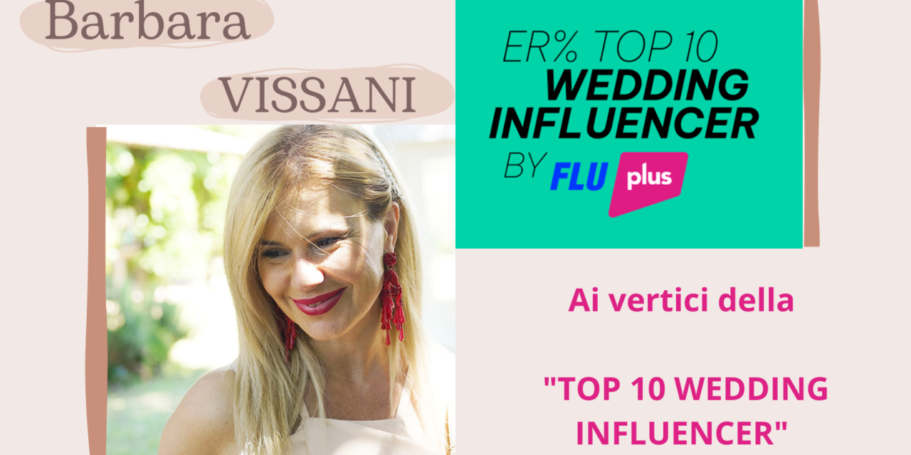 BARBARA VISSANI AI VERTICI DELLA “TOP 10 WEDDING INFLUENCER”