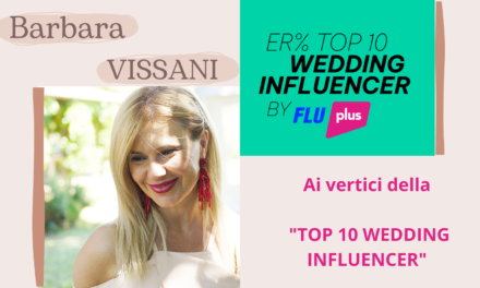 BARBARA VISSANI AI VERTICI DELLA “TOP 10 WEDDING INFLUENCER”